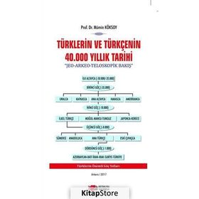 Türklerin ve Türkçenin 40.000 Yıllık Tarihi - Mümin Köksoy
