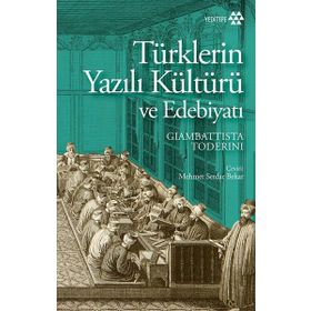 Türklerin Yazılı Kültürü Ve Edebiyatı - Giambattista Toderini