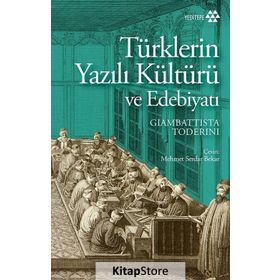 Türklerin Yazılı Kültürü Ve Edebiyatı - Giambattista Toderini