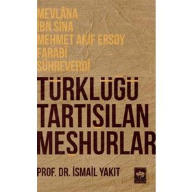 Türklüğü Tartışılan Meşhurlar - İsmail Yakıt