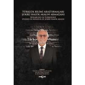 Türklük Bilimi Araştırmaları - Şükrü Haluk Akalın Armağanı