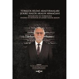 Türklük Bilimi Araştırmaları - Şükrü Haluk Akalın Armağanı