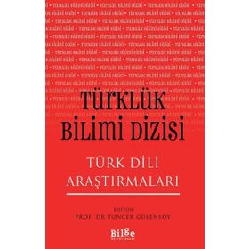 Türklük Bilimi Dizisi - Türk Dili Araştırmaları - Bilge Kültür Sanat