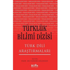 Türklük Bilimi Dizisi - Türk Dili Araştırmaları - Bilge Kültür Sanat