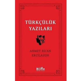 Türklük Bilimi Yazıları - Ahmet Bican Ercilasun - Bilge Kültür Sanat