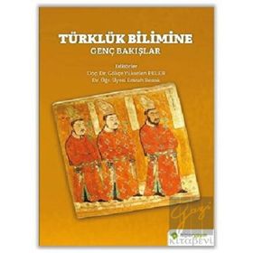 Türklük Bilimine Genç Bakışlar - Gökçe Yükselen Peler