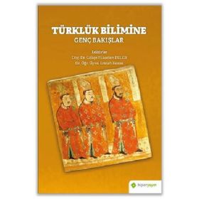 Türklük Bilimine Genç Bakışlar - Gökçe Yükselen Peler