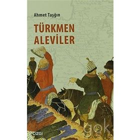 Türkmen Aleviler - Ahmet Taşğın