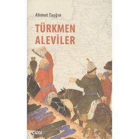 Türkmen Aleviler - Ahmet Taşğın