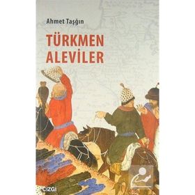 Türkmen Aleviler - Ahmet Taşğın