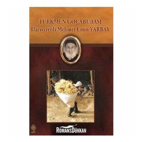 TÜRKMEN GOCABUBASI DARIVERENLI MEHMET EMIN YARBAY - NECATI ÇAVDAR