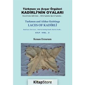 Türkmen Ve Avşar Örgüleri Kadirli'nin Oyaları Cilt 2 - Kenan Erzurum
