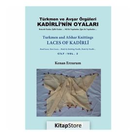 Türkmen Ve Avşar Örgüleri Kadirli'nin Oyaları Cilt 2 - Kenan Erzurum