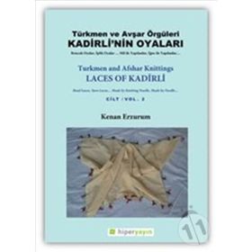 Türkmen Ve Avşar Örgüleri Kadirli'nin Oyaları Cilt 2 - Kenan Erzurum