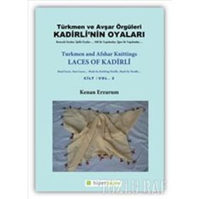 Türkmen Ve Avşar Örgüleri Kadirli'nin Oyaları Cilt 2 - Kenan Erzurum
