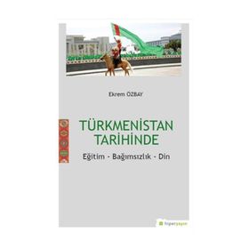 Türkmenistan Tarihinde Eğitim Bağımsızlık Din Hiperlink