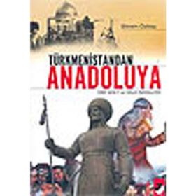 TÜRKMENİSTANDAN ANADOLUYA ÖRF, ADET VE HALK İNANÇLARI - EKREM ÖZBAY