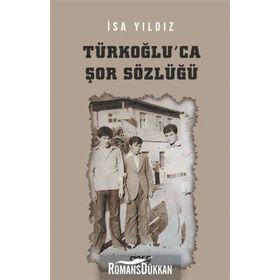 Türkoğlu'ca Şor Sözlüğü - İsa Yıldız