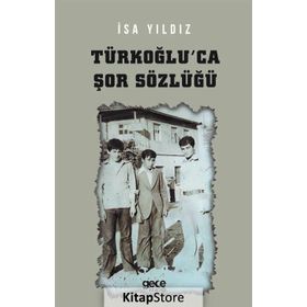 Türkoğlu'ca Şor Sözlüğü - İsa Yıldız
