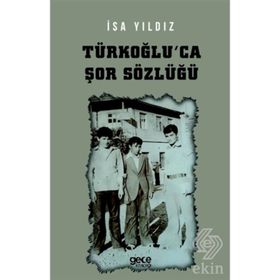 Türkoğlu'ca Şor Sözlüğü - İsa Yıldız