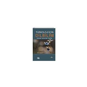 Türkoloji İçin Dilbilim Konular Kavramlar Teoriler - Kerim Demirci