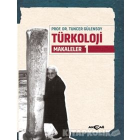 Türkoloji Makaleler 1 - Tuncer Gülensoy