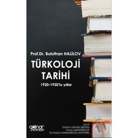 Türkoloji Tarihi 1920-1930'lu Yıllar - Buluthan Halilov