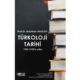 Türkoloji Tarihi 1920-1930'lu Yıllar - Buluthan Halilov