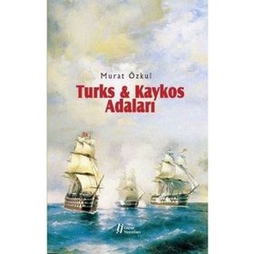 Turks and Kaykos Adaları Gürer Yayınları