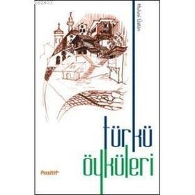 TÜRKÜ ÖYKÜLERİ - HULUSI ÜSTÜN