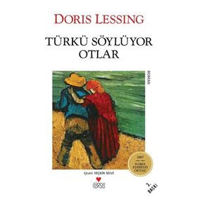 TÜRKÜ SÖYLÜYOR OTLAR - DORIS LESSING