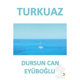 Turkuaz - Dursun Can Eyüboğlu