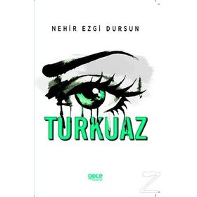 Turkuaz - Nehir Ezgi Dursun