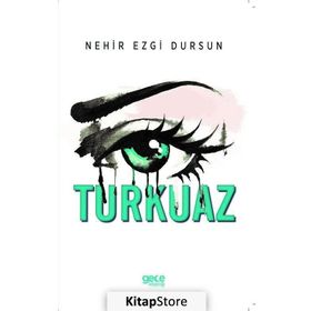 Turkuaz - Nehir Ezgi Dursun