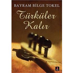 TÜRKÜLER KALIR - BAYRAM BILGE TOKEL