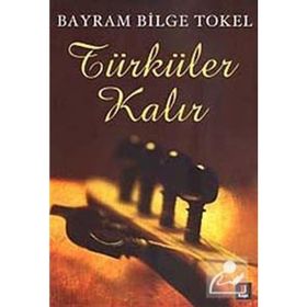 TÜRKÜLER KALIR - BAYRAM BILGE TOKEL