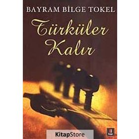 TÜRKÜLER KALIR - BAYRAM BILGE TOKEL