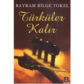 TÜRKÜLER KALIR - BAYRAM BILGE TOKEL