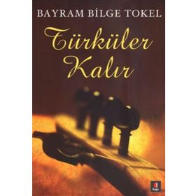 TÜRKÜLER KALIR - BAYRAM BILGE TOKEL