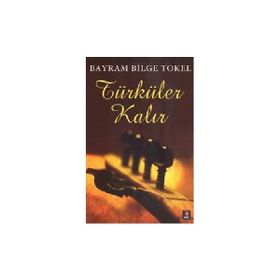 TÜRKÜLER KALIR - BAYRAM BILGE TOKEL