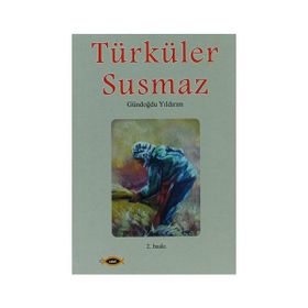 Türküler Susmaz - Gündoğdu Yıldırım