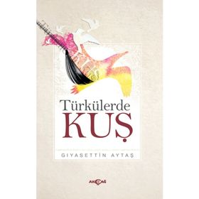 Türkülerde Kuş - Gıyasettin Aytaş