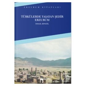 TÜRKÜLERDE YAŞAYAN ŞEHİR - İSMAİL BİNGÖL
