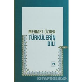 TÜRKÜLERİN DILI - MEHMET ÖZBEK