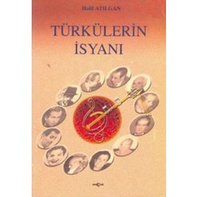 Türkülerin İsyanı - Halil Atılgan