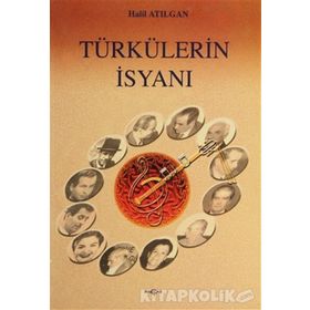 Türkülerin İsyanı - Halil Atılgan