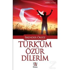 Türk’üm Özür Dilerim - İskender Öksüz
