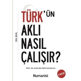 Türk'ün Aklı Nasıl Çalışır? - İdil Sevil