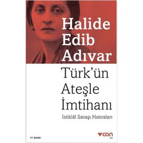 Türkün Ateşle İmtihanı - Halide Edib Adıvar