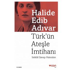 Türk’ün Ateşle İmtihanı - Halide Edip Adıvar